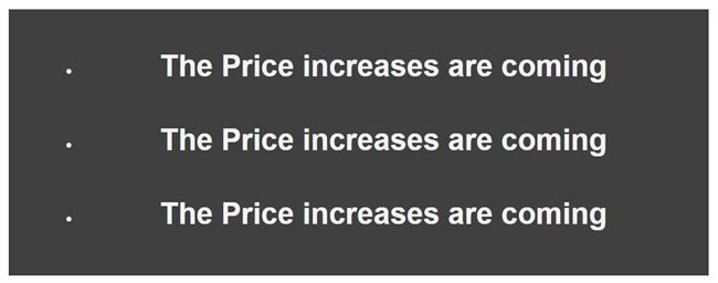 Price Increases are coming